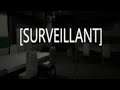 Surveillant ★ Gameplay Pc - No Commentary