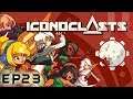 Iconoclasts - EP23 - Ferrier Shockwood [Boss Fight 1]