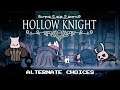 Making Alternate Decisions in Hollow Knight