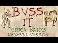 BUSS IT | ERICA BANKS | Medieval Bardcore Version