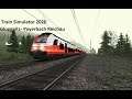 Train Simulator 2020  RB2255 Gloggnitz Payerbach Reichau und Zurück