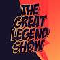 The Great Legend Show