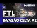FTL: Faster than Light – Mantis B: Invasão Celta #2 – Gameplay Português Brasil [PT-BR]