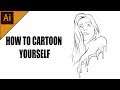 How To Cartoon Yourself - Step By Step outline - Adobe Illustrator cc 2019