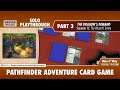 Pathfinder Adventure Card Game - Solo Playthrough - Part 3