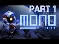 MONOBOT FULL GAME Walkthrough Part 1 (No Commentary)