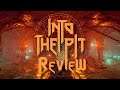 Into the Pit Review - Abbreviated