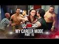 WWE 2K20 My Career Mode Gameplay Walkthrough - Part 15