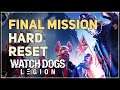 Final Mission Hard Reset Watch Dogs Legion