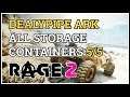 All Storage Containers Dealypipe Ark Rage 2