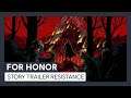 For Honor : Resistance | Année 4 Saison 3 Story Trailer [OFFICIEL] VOSTFR