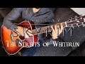The Streets of Whiterun - The Elder Scrolls V: Skyrim on Guitar