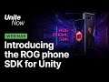 Introducing the ROG Phone SDK for Unity | Unite Now 2020