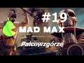 Mad Max #19 - Palcowzgórze