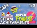 [STEAM] 100% Achievement Gameplay: Super Fowlst 2 [Part 1]