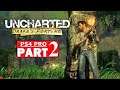 Uncharted: Drake's Fortune - Gameplay Walkthrough PART 2 [PS4 Pro 60FPS]