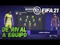DE RIVAL A EQUIPO | FIFA 21