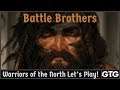 Battle Brothers Warriors of the North! #47 Hunting Grounds Found and Goblin Gates Open!