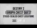 Destiny 2 Europa Chest Quest - Riis-Reborn Approach / Technocrats Iron Stasis-sealed Chest Locations
