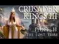 Crusader Kings III | The Lost Tribe | Part 11 | That Vassal Life👑