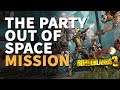 The Party Out of Space Borderlands 3 Mission
