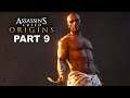 ASSASSIN'S CREED Origins Gameplay Walkthrough Part 9 - Assassin's Creed Origins No Commentary