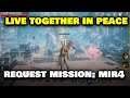 Live Together in Peace: Request Mission  - MIR4