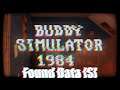 Buddy Simulator 1984 - [S] Data Found