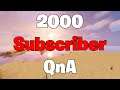 2000 Subscriber QnA (Ask Me Anything)