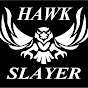 Hawk Slayer