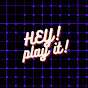 Hey! Play It!