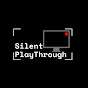 Silent Playthrough