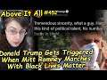 Donald Trump Gets Triggered When Mitt Romney Marches With Black Lives Matter | Above It All #452