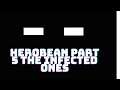 Herobean Part 5 The Infected Ones Teaser
