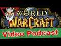 MMG Video Game Podcast - We Return to World of Warcraft
