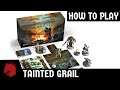 Tainted Grail | How to Play | Part 1 (Awaken Realms)