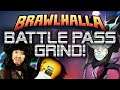 BATTLE PASS GRIND!! PART 3 (Brawlhalla Livestream)