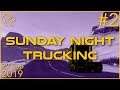 Sunday Night Trucking | 29th September 2019 | 2/3 | SquirrelPlus