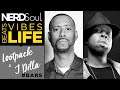 Lootpack's "Soundpieces: Da Antidote" + J Dilla's "Jay Stay Paid" | NERDSoul: #beatsVibesLife
