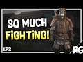 So Much Fighting! - Mount & Blade II: Bannerlord Playthrough | PART 2