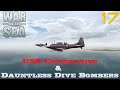 War on the Sea – The USS Enterprise & Dauntless Dive Bombers - Part 17