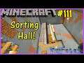 Let's Play Minecraft #111: Sorting Hall!