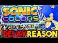 NEW Why Sonic Colors Ultimate Is DELAYED (And How To Get Around It)