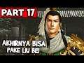 AKHIRNYA BISA PAKE LIU BEI! - Dynasty Warriors 7 Indonesia Walkthrough - Part 17