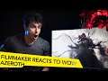 FILMMAKER REACTS TO WORLD OF WARCRAFT BATTLE FOR AZEROTH CINEMATIC TRAILERS!