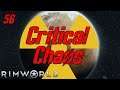 Rimworld: Critical Chaos - Part 56: Doomsday Device