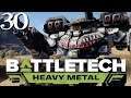 SB Plays BATTLETECH: Heavy Metal 30 - Succession
