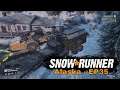 Snow Runner - Alaska EP35