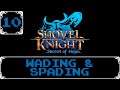 Wading & Spading - Shovel Knight: Treasure Trove Let's Play [Part 10]