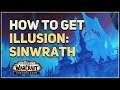 How to get Illusion Sinwrath WoW